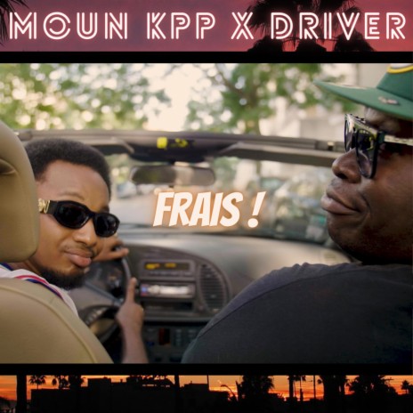 Frais ft. Driver & Montup | Boomplay Music