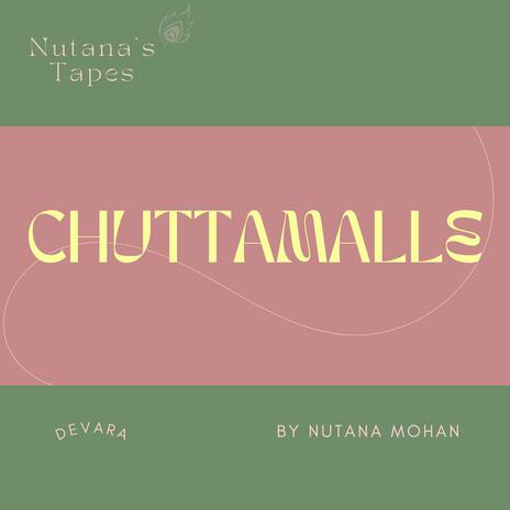 Chuttamalle (Nutana's Tapes) | Boomplay Music