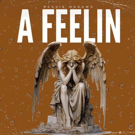 A Feelin | Boomplay Music