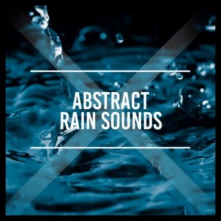 Abstract Rain Sounds