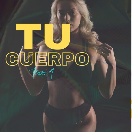 Tu Cuerpo | Boomplay Music