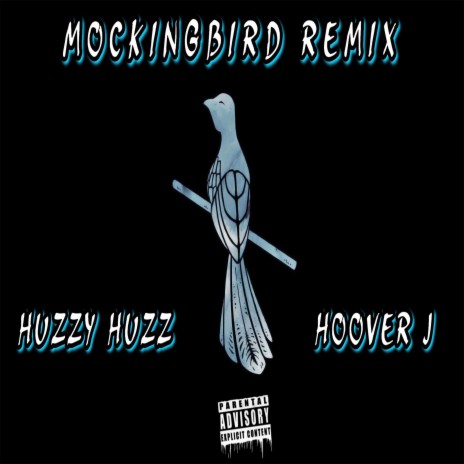 Mockingbird (Remix) ft. Huzzy Huzz | Boomplay Music