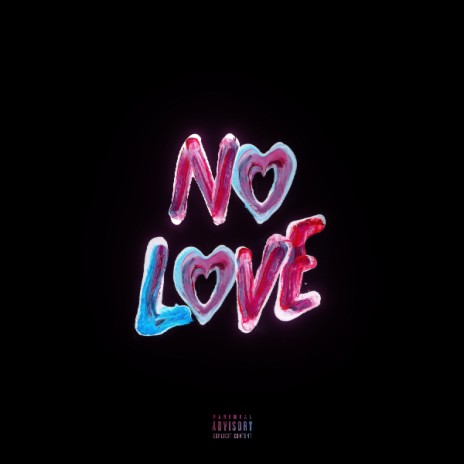 NO LOVE | Boomplay Music