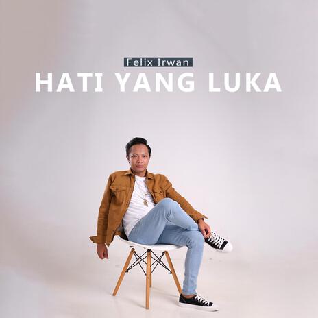 Hati Yang Luka | Boomplay Music