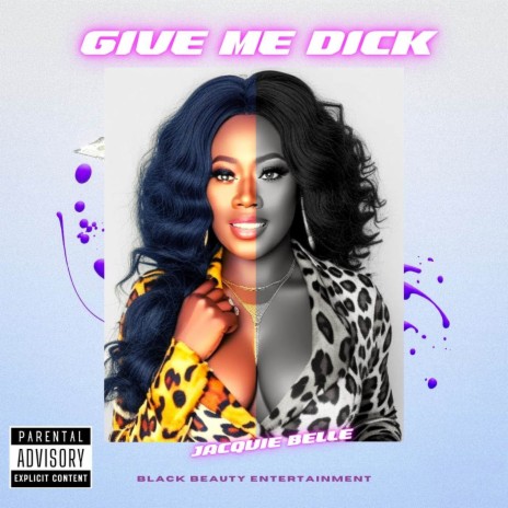 Give Me Dick | Boomplay Music