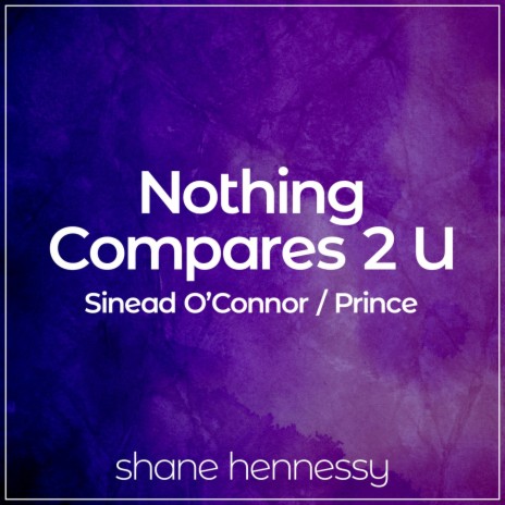 Nothing Compares 2 U | Boomplay Music