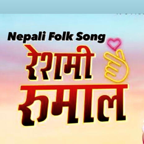 Reshami Rumal. Manu Limbu & Tara Laksam | Boomplay Music