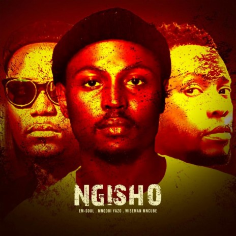 Ngisho ft. Mnqobi Yazo & Wiseman Mncube | Boomplay Music