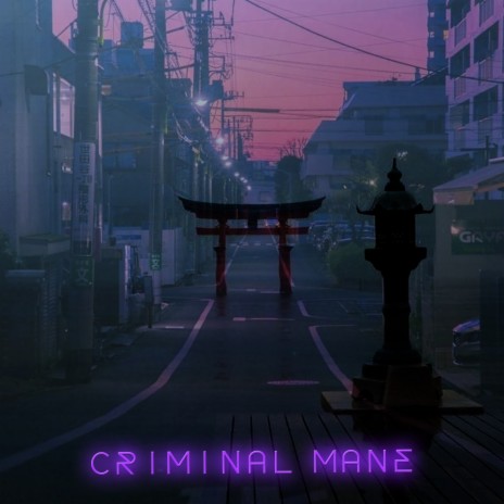 Criminal Mane | Boomplay Music
