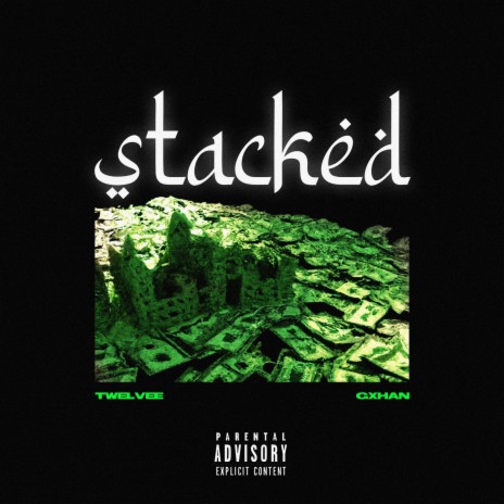 Stacked ft. GXHAN | Boomplay Music