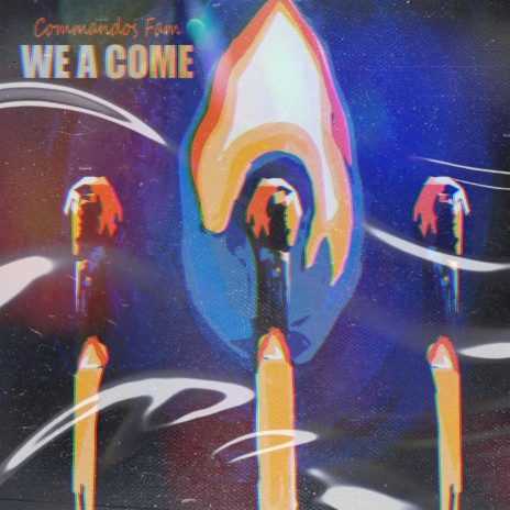 We a Come | Boomplay Music