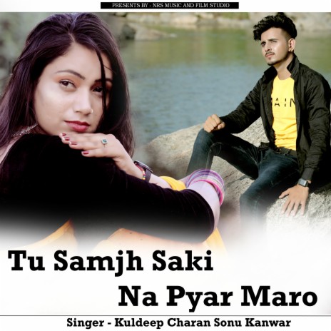 Tu Samjh Saki Na Pyar Maro ft. Kuldeep Caran | Boomplay Music