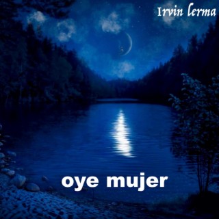 Oye mujer