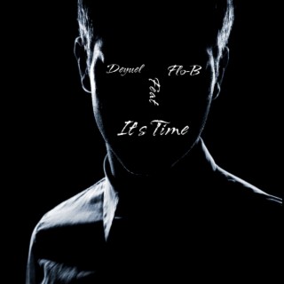 It's Time ft. Flo-B lyrics | Boomplay Music