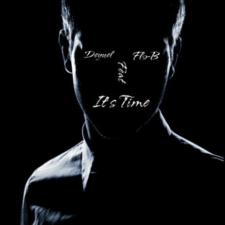 It's Time ft. Flo-B | Boomplay Music