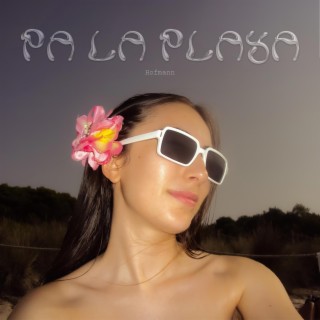 PA LA PLAYA lyrics | Boomplay Music