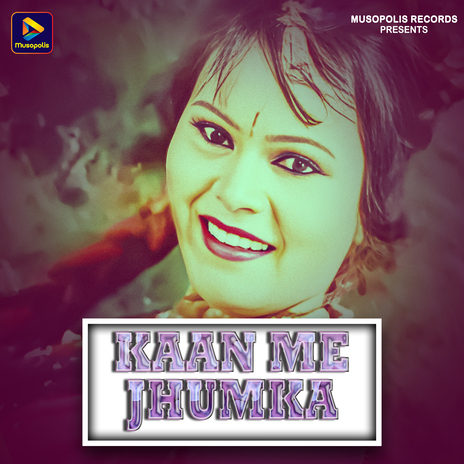 Kaan Me Jhumka | Boomplay Music