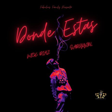 Donde Estas ft. Nick Diaz & Sadlygirl | Boomplay Music