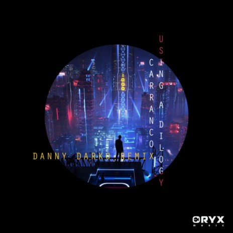 Using A Dilogy (Danny Darko Remix) | Boomplay Music