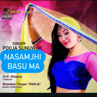 Nasamjhi Basu Ma Kasari (Pooja Sunuwar)