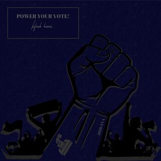 Power Your Vote! lyrics | Boomplay Music