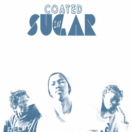 Coated in Sugar ft. Jaylor, Nowan, PainBlock & MacB | Boomplay Music