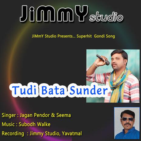 Tudi Bata Sunder ft. Subodh Walke & Jagan Pendor | Boomplay Music