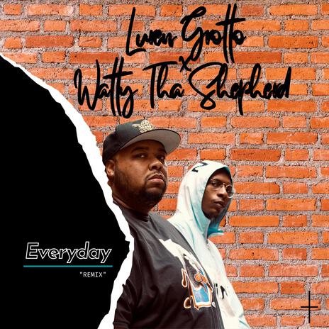 Everyday (Remix) ft. Watty Tha Shepherd | Boomplay Music