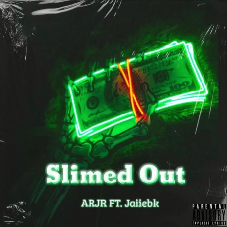 Slimed Out ft. Jaiiebk | Boomplay Music