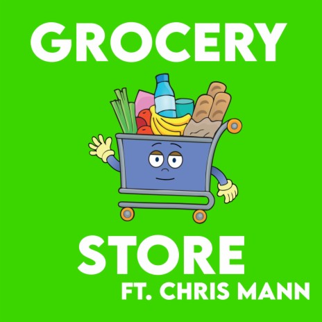 Grocery Store ft. Chris Mann