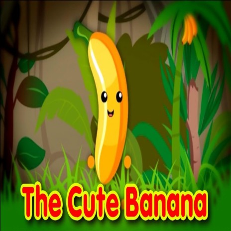 The Cute Banana | Boomplay Music