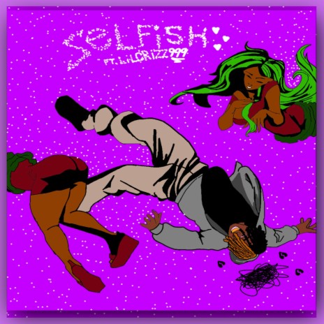 Selfish ft. LILCRIZZ999 | Boomplay Music