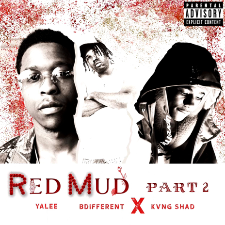 Red Mud Part II ft. BDIFFERENT & KVNG SHAD | Boomplay Music