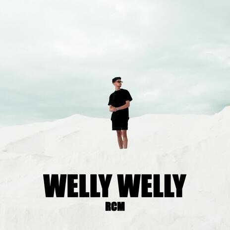 WELLY WELLY | Boomplay Music