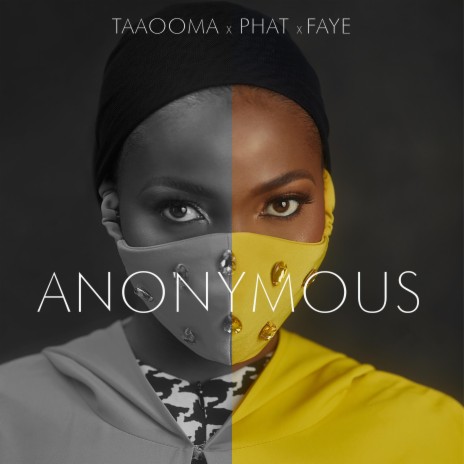 Anonymous ft. Faye & Phat | Boomplay Music