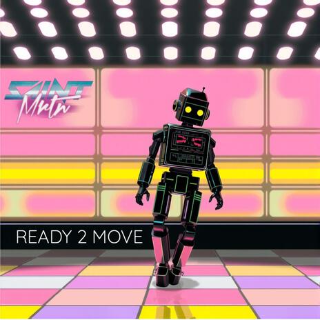 Ready 2 Move | Boomplay Music