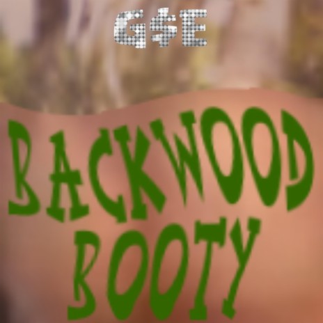 BACKWOOD BOOTY | Boomplay Music