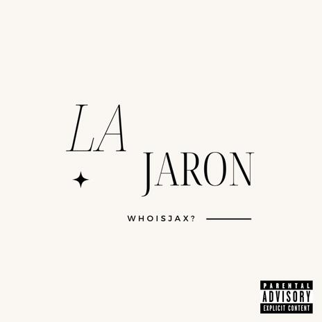 LA ft. JaRon | Boomplay Music