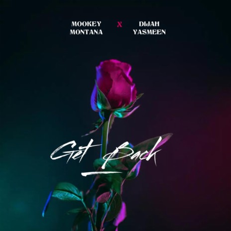 Get Back ft. Dijah Yasmeen | Boomplay Music