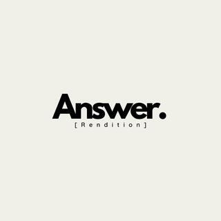 Answer (Rendition)