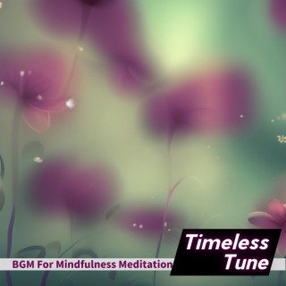 BGM For Mindfulness Meditation