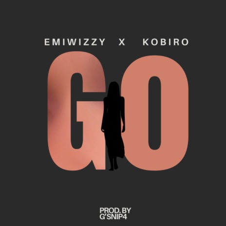 Go ft. Emiwizzy | Boomplay Music