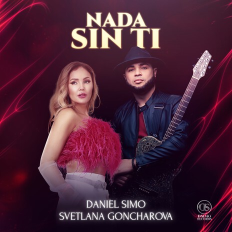 Nada Sin Ti ft. SVETLANA GONCHAROVA | Boomplay Music