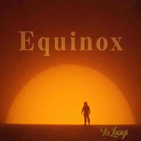 Equinox | Boomplay Music