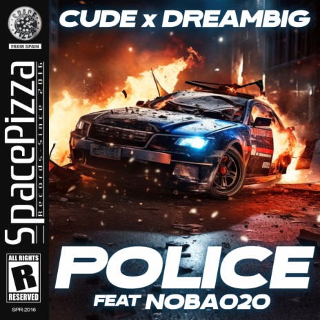Police ft. Dream Big & Noba020 | Boomplay Music