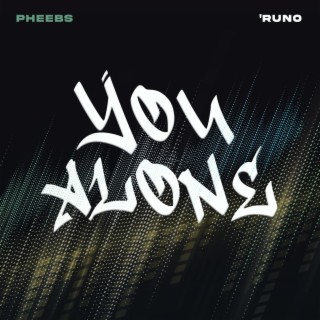 You Alone ft. ‘Runo lyrics | Boomplay Music