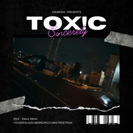 Toxic ft. YoungFolk10K & BIGTREETRON | Boomplay Music