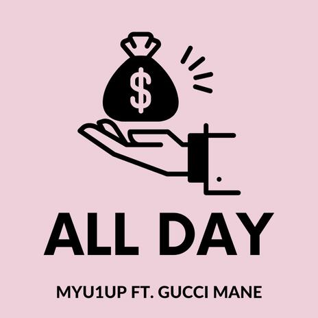 All Day ft. Gucci Mane | Boomplay Music