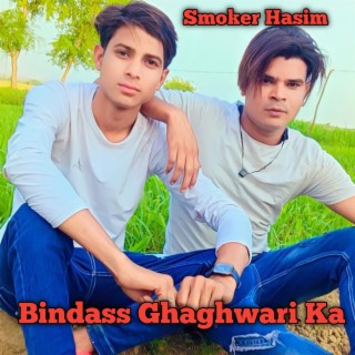 Bindass Ghaghwari Ka