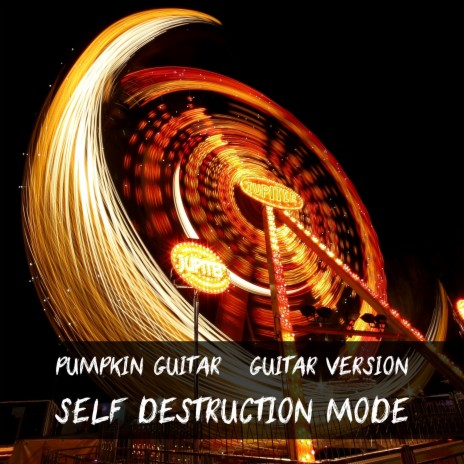 Self Destruction Mode (Guitar Version) | Boomplay Music